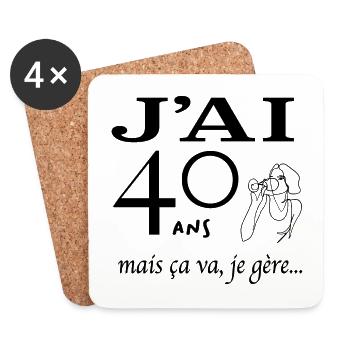 J'ai 40 ans mais ça va je gère - Dessous de verre (lot de 4) - blanc - Devant