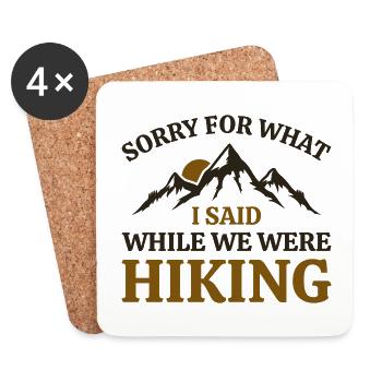 Sorry For What I Said While We Were Hiking - Coasters (set of 4) - white - Front