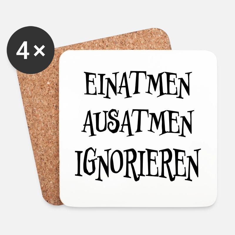 Einatmen Ignorieren Lustiger Spruch Frech Geschenk - Untersetzer (4er-Set) - Weiß