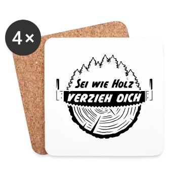Sei wie Holz verzieh dich - Untersetzer (4er-Set) - Weiß - Vorne