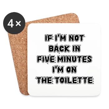 If I don't get back in five minutes. Saying - Coasters (set of 4) - white - Front