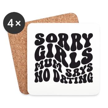 Sorry Girls Mum Sagt KeinDate Babyparty - Untersetzer (4er-Set) - Weiß - Vorne