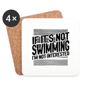 Schwimmergeschenke, wenn es nicht schwimmen ist Nicht interessiert - Untersetzer (4er-Set) - Weiß - Vorne