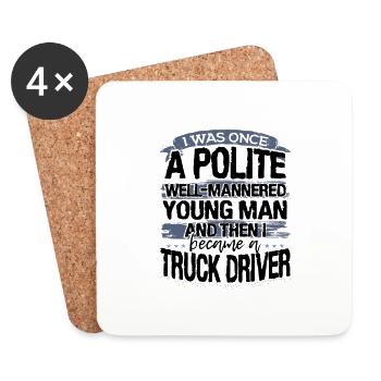Cadeau de chauffeur de camion une fois un jeune homme poli puis je - Dessous de verre (lot de 4) - blanc - Devant