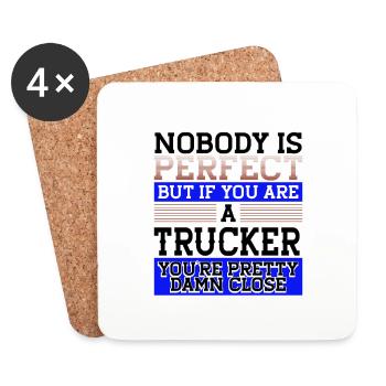 Trucker Gift Nobody Perfect Trucker Damn Close - Dessous de verre (lot de 4) - blanc - Devant