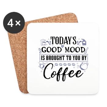 Cadeau d’amateur de café La bonne humeur d’aujourd’hui apportée à - Dessous de verre (lot de 4) - blanc - Devant