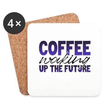 Coffee Lover Gifts Coffee Waking Up the Future - Coasters (set of 4) - white - Front