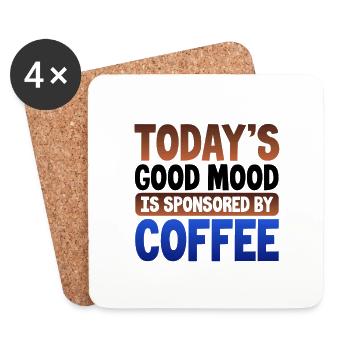 Coffee Lover Gifts Today’s Good Mood Sponsorisé par - Dessous de verre (lot de 4) - blanc - Devant