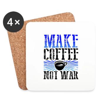 Kaffee Addict Geschenk Make Coffee Not War Coffee - Untersetzer (4er-Set) - Weiß - Vorne