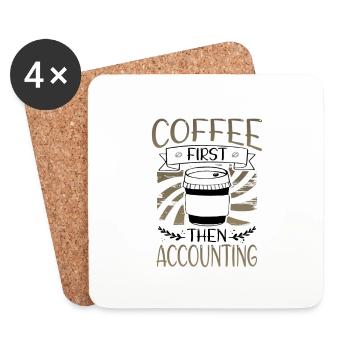 Comptable Cadeaux Café d’abord puis Comptabilité - Dessous de verre (lot de 4) - blanc - Devant