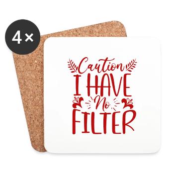 Sarcastic Caution I Have No Filter Sarcasm Gifts - Coasters (set of 4) - white - Front