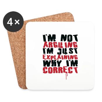 Sarcastic Not Arguing Just Explaining Why Correct - Coasters (set of 4) - white - Front