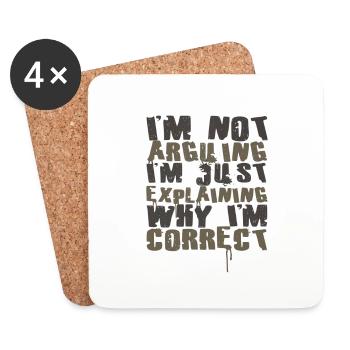 Sarcastic Not Arguing Just Explaining Why Correct - Coasters (set of 4) - white - Front