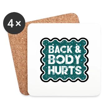 Back and Body Hurts Funny Aging Humor Gift - Coasters (set of 4) - white - Front