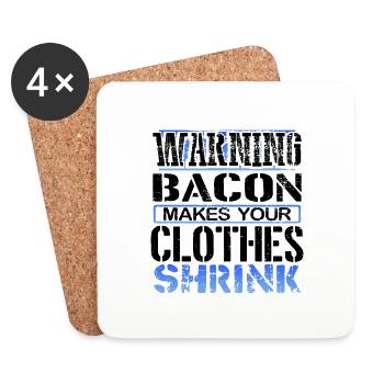 Bacon Lover Gift Warning Bacon Make Clothes - Coasters (set of 4) - white - Front