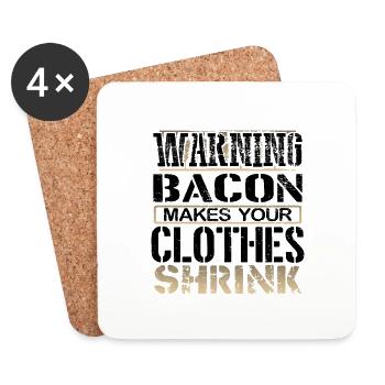 Bacon Lover Gifts Warning Bacon Make Clothes - Coasters (set of 4) - white - Front