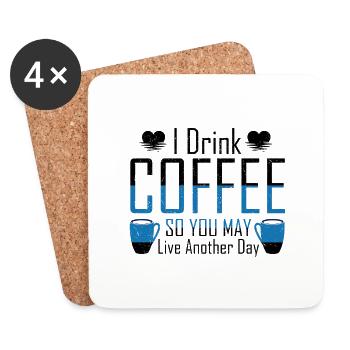 Coffe Addict I Drink Coffee, damit du leben kannst - Untersetzer (4er-Set) - Weiß - Vorne
