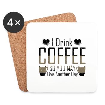 Coffe Addict I Drink Coffee, damit du leben kannst - Untersetzer (4er-Set) - Weiß - Vorne