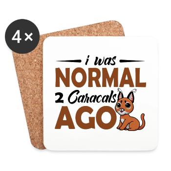 I was normal 2 Caracals ago - Untersetzer (4er-Set) - Weiß - Vorne