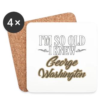 Ruhestand Humor so alt, dass ich George Washington kannte - Untersetzer (4er-Set) - Weiß - Vorne