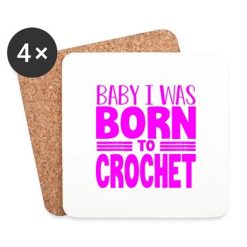 Cadeau crocheteur bébé Je suis né pour crocheter des cadeaux - Dessous de verre (lot de 4) - blanc - Devant