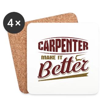 Carpenter Make it Better Fun Idée cadeau de charpentier - Dessous de verre (lot de 4) - blanc - Devant