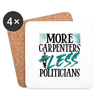 Humour politique Menuiserie Cadeau Plus de charpentiers - Dessous de verre (lot de 4) - blanc - Devant