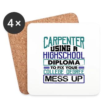 Carpenter Gift Use High School Diploma Fix - Dessous de verre (lot de 4) - blanc - Devant