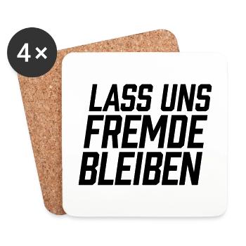 Lass uns Fremde bleiben - Untersetzer (4er-Set) - Weiß - Vorne