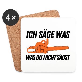 Ich säge was, was Du nicht sägst Forst Holz Wald - Untersetzer (4er-Set) - Weiß - Vorne