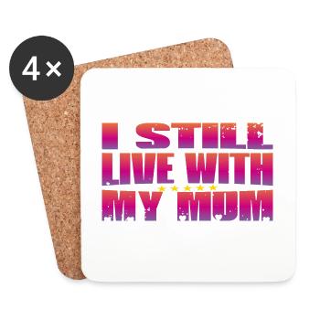 I Still live with my Mom - Coasters (set of 4) - white - Front