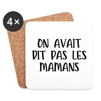 on avait dit pas les mamans - Dessous de verre (lot de 4) - blanc - Devant