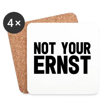 Not your Ernst - Untersetzer (4er-Set) - Weiß - Vorne