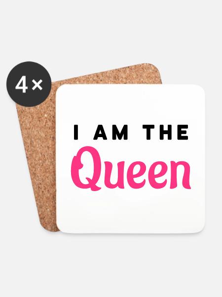 I am the Queen - Coasters (set of 4) - white