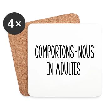 comportons-nous en adultes - Dessous de verre (lot de 4) - blanc - Devant