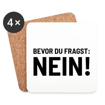 Bevor fragst Nein Laune Statement Stimmung lustig - Untersetzer (4er-Set) - Weiß - Vorne