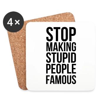 Stop Making Stupid People Famous - Coasters (set of 4) - white - Front