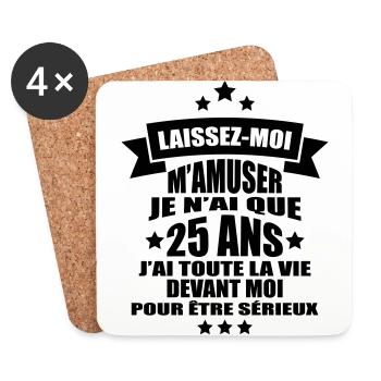 laissez-moi m'amuser je n'ai que 25 ans - Dessous de verre (lot de 4) - blanc - Devant