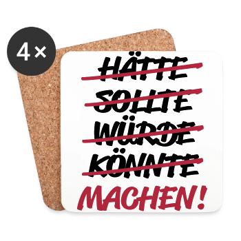 hätte sollte würde könnte - MACHEN! - Untersetzer (4er-Set) - Weiß - Vorne