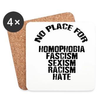 No Place for Homophobia Fascism Sexism Racism Hate - Untersetzer (4er-Set) - Weiß - Vorne