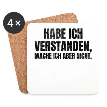 Habe Ich Verstanden Mache Ich Aber Nicht Egal Nein - Untersetzer (4er-Set) - Weiß - Vorne