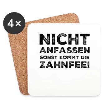 Nicht anfassen sonst kommt die Zahnfee - Spruch - Untersetzer (4er-Set) - Weiß - Vorne