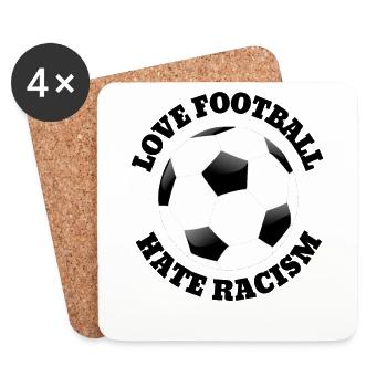 Love Football Hate Racism Love Football Saying - Coasters (set of 4) - white - Front