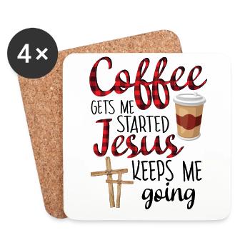 Coffee Gets Me Started Jesus Keeps Me Going Shirt - Coasters (set of 4) - white - Front