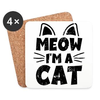 Meow I'm a Cat - Funny cats saying gift - Coasters (set of 4) - white - Front