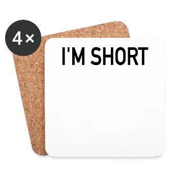 I'm Short - Coasters (set of 4) - white - Front