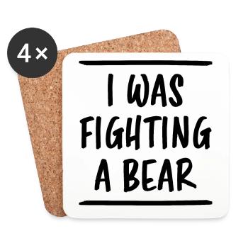 I Was Fighting A Bear Lustiger Spruch Fun Geschenk - Untersetzer (4er-Set) - Weiß - Vorne