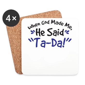 God Made Me He Said Ta-da Onesie Funny - Untersetzer (4er-Set) - Weiß - Vorne