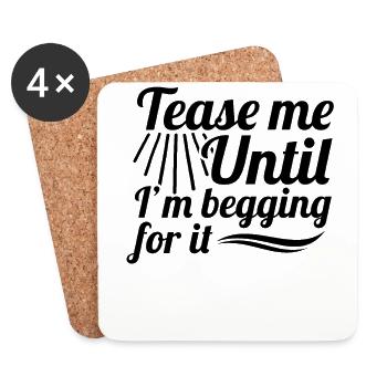 Sexual Naughty Tease Me Until I'M - Coasters (set of 4) - white - Front