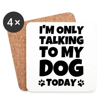 Hund - Je ne parle qu’à mon chien aujourd’hui - Dessous de verre (lot de 4) - blanc - Devant